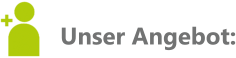 Unser Angebot: